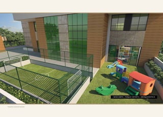 / MINICAMPO / PARQUE INFANTIL / BRINQUEDOTECA
Perspectivas meramente ilustrativas
 