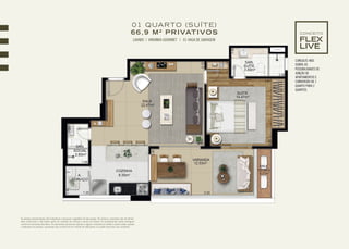As plantas apresentadas são ilustrativas e possuem sugestões de decoração. Os móveis e utensílios são de dimen-
sões comerciais e não fazem parte do contrato de compra e venda do imóvel. Os acabamentos serão entregues
conforme memorial descritivo. Os elementos estruturais (pilares e vigas) e hidráulicos (shafts e dutos) estão sujeitos
a alteração de posição, supressão e/ou acréscimo em virtude de alterações no projeto executivo das unidades.
LAVABO | VARANDA GOURMET | 01 VAGA DE GARAGEM
CONCEITO
01 QUARTO (SUÍTE)
66,9 M2
PRIVATIVOS
CONSULTE-NOS
SOBRE AS
POSSIBILIDADES DE
JUNÇÃO DE
APARTAMENTOS E
CONVERSÃO DE 1
QUARTO PARA 2
QUARTOS.
 