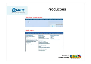 Produções
Menu da versão antiga
Novo Menu
 