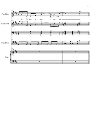 %
%
>
>
%
>
∀∀
∀∀
∀∀
∀∀
∀∀
∀∀
Pan Flute
Harpscord
Fret. Bass
Pno.
32
œ œ
œ œ œ œ œ œ œ
a, Prá gen te seen con trar.
32
œ œ
œ œ œ œ œ œ œ
œœœ
œœœ
œœœ
−
−−
Ι
œœœ ≈
32
−œ œ −œ œ −œ œ œ œ
32
∑
∑
˙ ˙Τ
˙˙˙αµ
˙˙˙µ∀
œœœœα
αµ œœœœ
˙˙˙
µ∀
−œα œ −œ œ
˙
∑
∑
- - - - -
15
 