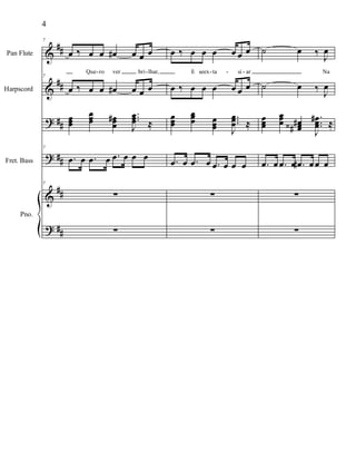 %
%
>
>
%
>
∀∀
∀∀
∀∀
∀∀
∀∀
∀∀
Pan Flute
Harpscord
Fret. Bass
Pno.
7
œ ‰ œ œ œ∀ œ œ œ
Que ro ver bri lhar,
7
œ ‰ œ œ œ∀ œ œ œ
œœœ
œœœ œœœ
∀ −−−
Ι
œœœ ≈
7
−œ œ −œ œ −œ œ œ œ
7
∑
∑
œ ‰ œ œ œ œ œ œ
E seex ta si ar
œ ‰ œ œ œ œ œ œ
œœœ
œœœ œœœ
−−−
Ι
œœœ ≈
−œ œ −œ œ −œ œ œ œ
∑
∑
˙ œ ‰
Ι
œ
Na
˙ œ ‰
Ι
œ
œœœ
œœœ œœœ
∀
∀‹
−
−−
Ι
œœœ
∀
≈
−œ œ −œ œ −œ∀ œœ œ
∑
∑
- - - - -
4
 