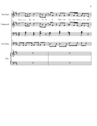 %
%
>
>
%
>
∀∀
∀∀
∀∀
∀∀
∀∀
∀∀
Pan Flute
Harpscord
Fret. Bass
Pno.
10
œ œ ≈ œ œ œ œ œ
luz do no vo di
10
œ œ ≈ œ œ œ œ œ
œœœ
œœœ
œœœ
−
−−
Ι
œœœ ≈
10
−œ œ −œ œ −œ œ œ œ
10
∑
∑
œ œ ≈ œ œ œ∀ œ œ œ œ œ
a, Bran cas nu vens dea le gri
œ œ ≈ œ œ œ∀ œ œ œ œ œ
œœœ
œœœ œœœ
∀ −−−
Ι
œœœ ≈
−œ œ −œ œ −œ œ œ œ
∑
∑
- - - - - -
5
 