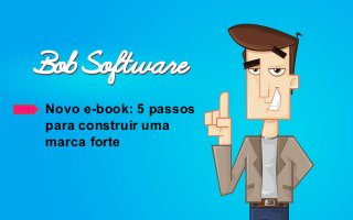 Novo e-book: 5 passos
para construir uma
marca forte
 