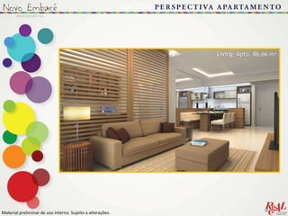 Material preliminar de uso interno. Sujeito a alterações..
Living– Apto. 86,66 m²
 