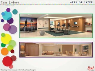 Material preliminar de uso interno. Sujeito a alterações..
 