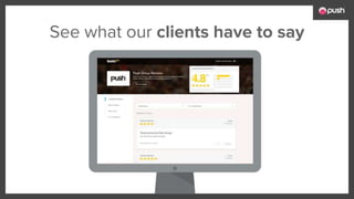 See what our clients have to say
 