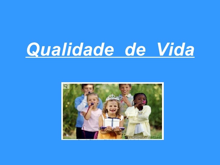 Qualidade  de  Vida   