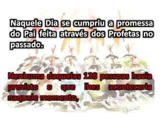 Nenhuma daquelas 120 pessoas havia
previsto o que lhes aconteceria
naquele momento,
 