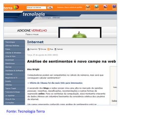 Fonte:   Tecnologia Terra 