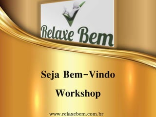 www.relaxebem.com.br
 