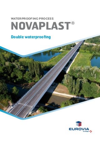 WATERPROOFING PROCESS

novAplast 
Double waterproofing

®

 