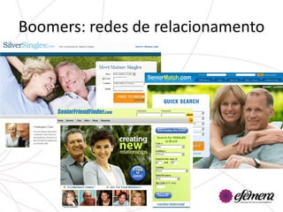 Boomers: redes de relacionamento
 