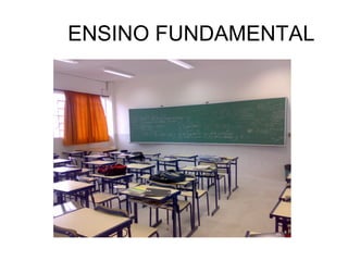 ENSINO FUNDAMENTAL
 