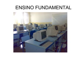 ENSINO FUNDAMENTAL
 
