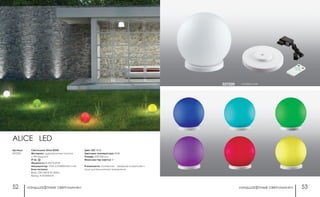 ландшафтные светильники ландшафтные светильники52 53
матовый шар357200
ALICE LED
Светильник Alice Ø250
Материал: ударопрочный пластик
с УФ-защитой
IP 66
Мощность: 8 LED*0,25 Вт
Аккумулятор: 1*AA 3.2V/800mAh Li-Fe
Блок питания:
Вход: 220-240 В AC/50Hz
Выход: 4.5V/500mA
Цвет LED: RGB
Цветовая температура: RGB
Размер: 250*240 мм
Мини мастер-картон: 4
В комплекте: основание - зарядное устройство и
пульт дистанционного управления.
Артикул:
357200
 