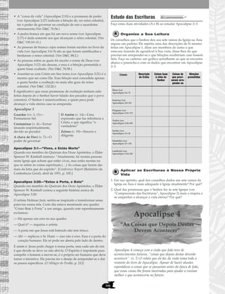 166
• A “coroa da vida” (Apocalipse 2:10) e a promessa de poder
(ver Apocalipse 2:27) indicam a bênção de, no reino celestial,
ter o poder de governar na condição de reis e sacerdotes
eternamente.(Ver D&C 76:56.)
• A pedra branca em que há um novo nome (ver Apocalipse
2:17) é dada somente aos que alcançam o reino celestial. (Ver
D&C 130:10–11.)
• As pessoas de branco cujos nomes foram escritos no livro da
vida (ver Apocalipse 3:4–5) são as que foram santificados e
herdaram o reino celestial. (Ver D&C 88:2.)
• As pessoas sobre as quais foi escrito o nome de Deus (ver
Apocalipse 3:12) são deusas, e essa é a bênção prometida a
quem fosse exaltado. (Ver D&C 76:58.)
• Assentar-se com Cristo em Seu trono (ver Apocalipse 3:21) é o
mesmo que ser como Ele. Essa bênção será concedida apenas
a quem herdar a exaltação no mais alto grau do reino
celestial. (Ver D&C 132:20.)
É significativo que essas promessas de exaltação tenham sido
feitas depois de o Senhor haver falado dos pecados que o povo
cometera. O Senhor é misericordioso, e quem peca pode
alcançar a vida eterna caso se arrependa.
Apocalipse 3
Apocalipse 3:1—“Vives, e Estás Morto”
Quando era membro do Quórum dos Doze Apóstolos, o Élder
Spencer W. Kimball ensinou: “Atualmente, há muitas pessoas
nesta Igreja que acham que estão vivas, mas estão mortas no
que se refere às coisas espirituais.(…) As coisas que fazem são
mais da letra que do espírito”. [Conference Report (Relatório da
Conferência Geral), abril de 1951, p. 105.]
Apocalipse 3:20—“Estou à Porta, e Bato”
Quando era membro do Quórum dos Doze Apóstolos, o Élder
Spencer W. Kimball contou a seguinte história acerca de
Apocalipse 3:20:
O artista Holman Junt, sentiu-se inspirado a transformar essas
palavras numa tela. Certo dia estava mostrando seu quadro
“Cristo Bate à Porta” a um amigo, quando este repentinamente
exclamou:
— Há apenas um erro no seu quadro.
— Qual é? — inquiriu o artista.
— A porta em que Jesus está batendo não tem trinco.
— Ah! — replicou o Sr. Hunt — isso não é erro. Essa é a porta do
coração humano. Ela só pode ser aberta pelo lado de dentro.
E assim é. Jesus pode chegar à nossa porta, mas cada um de nós
é que decide se deve ou não abri-la. O Espírito é impotente para
compelir o homem a mover-se, é o próprio ser humano que deve
tomar a iniciativa. Ele precisa ter o desejo de arrepender-se e dar
os passos específicos. (O Milagre do Perdão, p. 212)
Estudo das Escrituras
Faça estas duas atividades (A e B) ao estudar Apocalipse 2–3.
Organize a Sua Leitura
Os conselhos que o Senhor deu aos sete ramos da Igreja na Ásia
seguiu um padrão: Ele repetiu uma das descrições de Si mesmo
feitas em Apocalipse 1, disse aos membros do ramo o que
estavam fazendo de agradável à Sua vista, disse-lhes do que
precisavam arrepender-se e que bênçãos receberiam caso fossem
fiéis. Faça no caderno um gráfico semelhante ao que se encontra
abaixo e preencha-o com os dados que encontrar em Apocalipse
2–3.
Aplicar as Escrituras à Nossa Própria
Vida
1. Em sua opinião, qual dos conselhos dados aos sete ramos da
Igreja na Ásia é mais adequado à Igreja atualmente? Por quê?
2. Qual das promessas que o Senhor fez às sete Igrejas (ver
“Compreensão das Escrituras”, Apocalipse 2) mais o inspira a
se empenhar a alcançar a vida eterna? Por quê?
Apocalipse 4
“As Coisas que Depois Destas
Devem Acontecer”
Apocalipse 4 começa com a visão que João teve de
acontecimentos futuros, “coisas que depois destas deverão
acontecer”. (v. 1) O relato que ele faz da visão toma todo o
restante do livro de Apocalipse. Apesar de haver alusões
esporádicas a coisas que se passaram antes da época de João,
que essas coisas lhe foram mostradas para ajudar a ensinar
melhor o que aconteceria no futuro.
Guardar (vv. 3, 11)—
Permanecer fiel
Contaminar (v. 4)—Tornar
imundo (espiritualmente,
devido ao pecado)
A chave de Davi (v. 7)—O
poder de governar
O Amém (v. 14)—Uma
expressão que faz referência a
Cristo, e que significa “o
verdadeiro”
Zeloso (v. 19)—Sincero e
diligente
Éfeso (ver
Apocalipse 2:1–7)
Esmirna (ver
Apocalipse 2:8–11)
Pérgamo (ver
Apocalipse 2:12–17)
Tiatira (ver
Apocalipse 2:18–29)
Sardes (ver
Apocalipse 3:1–6)
Filadélfia (ver
Apocalipse 3:7–13)
Laodicéia (ver
Apocalipse 3:14–22)
Cidade Descrição
de Cristo
Coisas boas
à vista do
Senhor
Coisas de
que preci-
savam arre-
pender-se
Bênçãos
prometidas
 