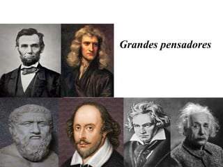 Grandes pensadores