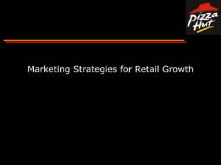 Marketing Strategies for Retail Growth 