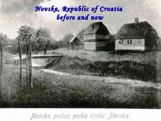 Novska, Before and Now