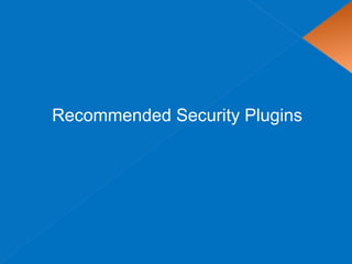 Recommended Security Plugins
 