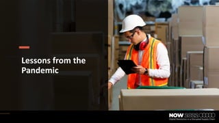 Lessons from the
Pandemic
Supply Chain Insights LLC. Copyright © 2020
 