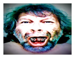 No War!
 