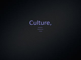 Culture,Culture,
automation,automation,
Measturement,Measturement,
sharingsharing
 