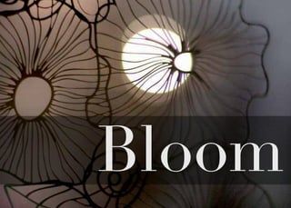 Bloom
 