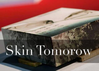 Skin Tomorow
 
