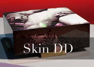 Skin DD
 