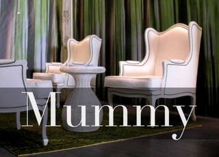 Mummy
 