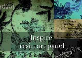 Inspire
resin art panel
 