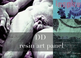DD
resin art panel
 