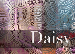 Daisy
 