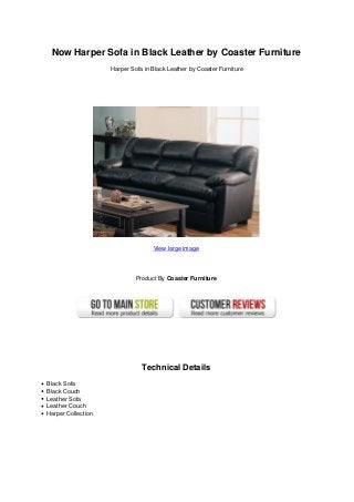 Now Harper Sofa in Black Leather by Coaster Furniture
Harper Sofa in Black Leather by Coaster Furniture
View large image
Product By Coaster Furniture
Technical Details
Black Sofa
Black Couch
Leather Sofa
Leather Couch
Harper Collection
 