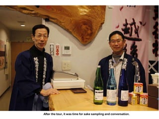 After the tour, it was time for sake sampling and conversation.
 