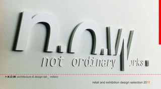 > N.O.W. architecture & design lab _ milano retail and exhibition design selection 2011 
