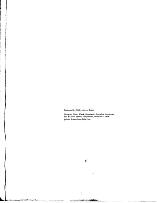 Prodc~cedby Dolby Access Press
Designer Nancy Clark, illustrators David A. Strassman
and Evanell Towne, compositor Jonathan D. Peck,
printer Braun-Brum.field, Inc.
 