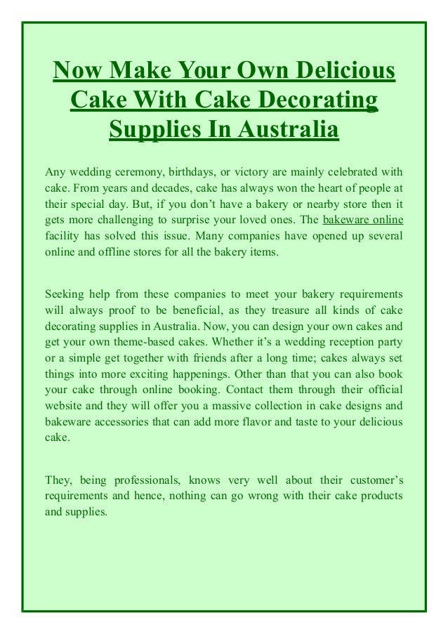 Now Make Your Own Delicious Cake With Cake Decorating Supplies In Aus