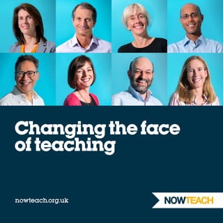 nowteach.org.uk
Changingtheface
ofteaching
 