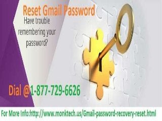 Gmail Reset Password services to resolve all Gmail issues on 1-877-729-6626