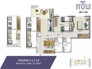 COLUNAS 3, 4, 7 e 8
Área Priv. Total: 57,26m²
 