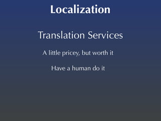 Localization
XCode Code Snippets
 