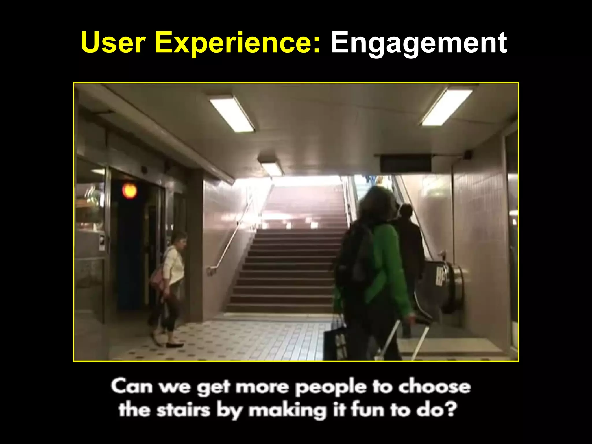 User Experience: Engagement
 