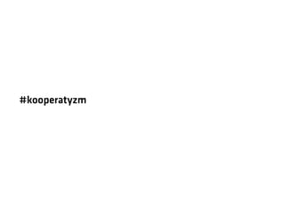 #kooperatyzm

 