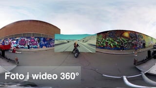 Foto i wideo 360°
 