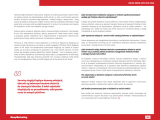 105
SOCIAL MEDIA 2010-2015-2020
szkół ponadgimnazjalnych mają szansę wykazać się imponującą wiedzą i zyskać indeks
na wyższą uczelnię. Na facebookowym profilu Banku co roku uruchomiamy specjalny
konkurs, w którym uczniowie mogą powtórzyć i utrwalić wiedzę, a wszyscy fani – mają
szanse za zdobycie atrakcyjnych nagród. Chociaż udział w prawdziwej Olimpiadzie mogą
wziąć tylko uczniowie szkół ponadgimnazjalnych, to konkurs na Facebooku jest otwarty
dla wszystkich. W tym roku odbędzie się jego 4 edycja.
Kolejna ważna kampania dotyczyła kwestii bezpieczeństwa bankowości internetowej.
W tym celu stworzyliśmy aplikację „Bankuj bezpiecznie”, dzięki której klienci mogli,
w przyjazny sposób, dowiedzieć się o bezpieczeństwie w bankowości elektronicznej
jednocześnie biorąc udział w konkursie z atrakcyjnymi nagrodami.
Konkursy to stały element naszej aktywności w internecie. Regularnie pojawiają się
naszym portalu Bankomania, ale także na profilu biegowym PKO Bank Polski Biegajmy
razem na FB. Dzięki nim aktywizujemy internautów angażując do udziału w quizach
wiedzy, czy po prostu zachęcając do podzielenia się z nami swoimi opiniami na różne
tematy. Na początku września ogłosiliśmy „Tydzień Biegowy” – jest to aplikacja konkur-
sowa, w której użytkownicy FB prezentują swoje zdjęcia z przygotowania do PKO Biegu
Charytatywnego. Tego typu działania pozwoliły nam znacząco zwiększyć liczbę fanów
oraz ich zaangażowanie. Obecnie profil biegowy na FB ma ponad 20 tys. fanów.
Jakie trendy/nowe możliwości związane z mediami społecznościowymi
wydają się Państwu obecnie najciekawsze?
Ciekawa jest przede wszystkim zmiana preferencji internautów. Serwisy niegdyś będące
domeną młodych, obecnie są świetnym kanałem dotarcia do starszych klientów. Z kolei
najmłodsi skupiają się na poszukiwaniu, odkrywaniu coraz to nowych platform – nie
przywiązują się i szybko się nudzą. Dla marek oznacza to nieustanny wyścig o uwagę
i akceptację ze strony kolejnych pokoleń.
Jakie wyzwania związane z social media uważają Państwo za najważniejsze?
Dużym wyzwaniem jest niewątpliwie komunikacja z najmłodszymi internautami. Zauwa-
żamy, że dynamicznie zmieniają się ich oczekiwania dotyczące sposobu prowadzenia
komunikacji i obsługi klienta ze strony marek.
Jakie trudności widzą Państwo obecnie w prowadzeniu działań w social
media? Czy z powodu jakichś trudności zrezygnowali Państwo kiedyś
z jakiegoś kanału lub profilu?
W przypadku instytucji finansowej trudność stanowi prowadzenie działań z zakresu
social care. Obowiązują nas restrykcyjne przepisy dotyczące tajemnicy bankowej. Ogra-
nicza to możliwość przekazywania klientom informacji bezpośrednio w mediach spo-
łecznościowych. Odpowiedzią na to wyzwanie było stworzenie dedykowanej aplikacji
„Pytania i sugestie”, umożliwiającej internautom bezpieczną rejestrację zgłoszeń. Są one
obsługiwane przez Contact Center Banku w bezpośrednim kontakcie z klientami.
Kto odpowiada za działania związane z obecnością Państwa marki
w social media?
Większość działań realizuje nasz zespół ekspertów, który w kwestiach technicznych
wpierają specjaliści z zewnętrznych agencji, wyłonionych w przetargu.
Jaki budżet przeznaczany jest na działania w social media?
Nasz budżet jest elastyczny. Starannie obserwujemy rynkowe trendy, zmieniające się
zainteresowania naszych aktualnych oraz potencjalnych klientów i dostosowujemy do
nich naszą obecność w poszczególnych mediach. 
Serwisy niegdyś będące domeną młodych,
obecnie są świetnym kanałem dotarcia
do starszych klientów. Z kolei najmłodsi
skupiają się na poszukiwaniu, odkrywaniu
coraz to nowych platform.
 