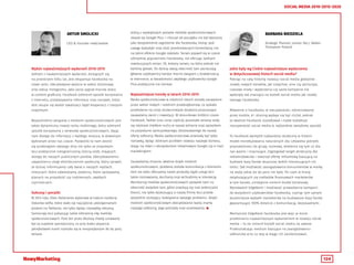 124
SOCIAL MEDIA 2010-2015-2020
ARTUR SMOLICKI BARBARA NIEDZIELA
CEO & Founder newCreative Strategic Planner, Lemon Sky J. Walter
Thompson Poland
Wybór najważniejszych wydarzeń 2010-2015
Jednym z najważniejszych wydarzeń, dziejących się
na przestrzeni kilku lat, jest ekspansja Facebooka na
nowe rynki, zdecydowane wejście w sektor biznesowy
oraz zakup Instagramu, jako jasny sygnał mocnej wiary
w content graficzny. Facebook odmienił sposób korzystania
z Internetu, przekazywania informacji oraz rozrywki, która
dziś skupia się wokół rywalizacji bądź kooperacji z naszymi
znajomymi.
Bezpośrednio związany z mediami społecznościowymi jest
także dynamiczny rozwój rynku mobilnego, który odmienił
sposób korzystania z serwisów społecznościowych, dając
nam dostęp do informacji z każdego miejsca, w dowolnym
wybranym przez nas czasie. Pozwoliło to nam dzielić
się przebiegiem swojego dnia nie tylko ze znajomymi
lecz praktycznie nieograniczoną ilością osób, mających
dostęp do naszych publicznych postów. Zdecydowanemu
uwypukleniu uległ ekshibicjonizm społeczny, który sprawił,
że dzisiaj informujemy cały świat o naszych myślach,
miejscach, które odwiedzamy, jedzeniu, które spożywamy,
planach na przyszłość czy codziennych, zwykłych
czynnościach.
Sukcesy i porażki
W 2014 roku Ellen DeGeneres wykonała w trakcie rozdania
Oskarów selfie, które stało się najczęściej udostępnianym
postem na Twitterze, nie tylko będąc niezwykłą reklamą
Samsunga lecz pokazując także olbrzymią siłę mediów
społecznościowych. Post ten przez dłuższą chwilę uznawany
był za zupełnie spontaniczny, co przy braku wsparcia
jakiejkolwiek marki rozeszło się w niespotykanym do tej pory
tempie.
Jakie były wg Ciebie najważniejsze wydarzenia
w dotychczasowej historii social media?
Patrząc na całą historię rozwoju social media globalnie
rozwój nowych kanałów, jak snapchat, vine czy periscope,
czasowe mody i wydarzenia czy same kampanie nie
wpłynęły tak znacząco na kształt social media jak rozwój
samego Facebooka.
Mówienie o Facebooku w rzeczywistości zdominowanej
przez mobile, # i sharing wydaje się być cliché, jednak
to właśnie Facebook, kształtował i nadal kształtuje
rzeczywistość social media w najbardziej świadomy sposób.
To Facebook wymyślił najbardziej skuteczny w historii
model monetyzowania naturalnych dla człowieka potrzeb:
przynależności do grupy, rozmowy, dzielenia się tym co dla
nas ważne i inspirujące. Zagregował target atrakcyjny dla
reklamodawców i stworzył ofertę reklamową bazującą na
budowie bazy fanów skupionej wokół interesujących ich
treści. Dał możliwość zaangażowania konsumentów w markę
na skalę jakiej do tej pory nie było. Po czym w miarę
zwiększających się nakładów finansowych marketerów
w tym kanale, umiejętnie zmienił model biznesowy.
Wprowadził EdgeRank i możliwość prowadzenia kampanii
do wszystkich użytkowników Facebooka, czyniąc tym samym
wcześniejsze wydatki marketerów na budowanie bazy fanów
gwarantujące 100% dotarcie z komunikacją, bezzasadnymi.
Mechanizm EdgeRank Facebooka jest więc w moim
przekonaniu najważniejszym wydarzeniem w rozwoju social
media – to on zmienił kształt social media na zawsze.
Przekształcając medium bazujące na zaangażowaniu
odbiorców w to co leży w kręgu ich zainteresowań,
Jedną z największych porażek mediów społecznościowych
okazał się Google Plus. I chociaż od początku nie był tworzony
jako bezpośrednie zagrożenie dla Facebooka, biorąc pod
uwagę statystyki oraz ilość prześmiewczych komentarzy, nie
na takim efekcie Google zależało. Serwis pojawił się w czasie
olbrzymiej popularności Facebooka, nie oferując żadnych
rewolucyjnych zmian. Ot, kolejny serwis, na który jednak nie
byliśmy gotowi. Do dzisiaj swoją obecność tam zaznaczają
głównie użytkownicy bardzo mocno związani z działalnością
w Internecie, w świadomości zwykłego użytkownika Google
Plus praktycznie nie istnieje.
Najważniejsze trendy w latach 2010-2015
Media społecznościowe w ostatnich latach zostały zauważone
przez sektor małych i średnich przedsiębiorstw, co zyskało
przełożenie na coraz skuteczniejsze działania przynoszące
zauważalny zwrot z inwestycji. W stosunkowo krótkim czasie
Facebook, Twitter oraz coraz częściej pozostałe serwisy stały
się istotnym źródłem ruchu w naszej witrynie oraz sposobem
na pozyskanie sprecyzowanego, dostosowanego do naszej
oferty odbiorcy. Media społecznościowe przestały być tylko
rozrywką, będąc istotnym punktem rozwoju naszego biznesu,
stając na równi z ekosystemem reklamowym Google czy e-mail
marketingiem.
Zauważalnej zmianie, właśnie dzięki mediom
społecznościowym, poddana została komunikacja z klientami.
Dziś nie tylko oferujemy nasze produkty bądź usługi lecz
także rozmawiamy, słuchamy oraz wchodzimy w interakcję.
Monitoring mediów społecznościowych pozwolił nam na
obecność wszędzie tam, gdzie znajdują się nasi potencjalni
klienci, nie tylko dyskutujący o naszej firmie lecz przede
wszystkim szukający rozwiązania swojego problemu. Dzięki
mediom społecznościowym zdecydowanie lepiej znamy
naszego odbiorcę, jego potrzeby oraz oczekiwania. 
 