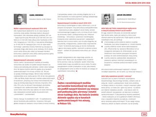 129
SOCIAL MEDIA 2010-2015-2020
KAMIL DMOWSKI JAKUB ORŁOWSKI
Activation Director w VML Poland współzałożyciel LikeAndBuy.it
Fot. Piotr Waniorek/zelaznastudio.pl
Wybór najważniejszych wydarzeń 2010-2015
Jako najważniejsze wydarzenia na osi czasu typuję te
momenty, kiedy padały rekordowe kwoty w decyzjach
biznesowych. Jako rekordowe wskażę przykłady: 2011 rok
– Skype kupione przez Microsoft za 8,5 mld USD, 2013 rok –
Nokia za 7,2 mld USD. Dalej zakup przez Facebooka w 2012
roku Instagrama za 1 mld USD, a 2 lata później WhatsAppa
za 19 mld USD! Te inwestycje (plus inne nie małe wokół
technologii i patentów z branży mobilnej) są znaczące, bo
utorowały drogę całej branży social mediowa. W ich skutku
social media dzisiaj jako całość są masowym kanałem
komunikacji używanym przez jedną czwartą populacji globu,
przez większość z ekranu komórki.
Najważniejszych sukcesów i porażek
Sukces: żadne z wcześniejszych mediów ani kanałów
komunikacji tak szybko nie podbił naszych kieszeni czy
miejsca pod poduszką jako pierwszy i ostatni ekran każdego
dnia. Na świecie średnio dziennie spędza się w kanałach
społecznościowych 144 minuty, w Polsce 125. Tak jest
za sprawą mobilnego dostępu. Wzrost liczby mobilnych
użytkowników social media wynosi 23% rok do roku globalnie
i 28% nad Wisłą. Dzięki obecności mediów społecznościowych
w kieszeniach, przejmują one funkcje komunikatorów oraz
stają się bramką wejściową do Internetu. W grudniu 2014
roku 31% ruchu na stronach internetowych pochodziła
z wiodących sieci społecznościowych. Wartość rynku
social media rośne kilka razy szybciej niż reszta Internetu,
więc wskazywanie porażek byłoby nieuzasadnionym
„czepialstwem” i narzekactwem.
Sukces: bazując na przykładach z pkt 1. To spektakularny
wzrost Facebooka jako platformy i korporacji, który grał
główne skrzypce w rozwijaniu social media w stronę mobilną.
Jakie były wg Ciebie najważniejsze wydarzenia
w dotychczasowej historii social media?
W ciągu ostatnich kilkunastu lat momentów ważnych
było bardzo wiele, ciężko jest wybrać te, które moim
zdaniem powinny być wyróżnione. Chyba będzie to bardzo
subiektywna lista, ale spróbuję:
­­ z biznesowego punktu widzenia: wejście na giełdę
Facebooka, oraz zakup Instagrama za 1 miliard dolarów
­­ z punktu widzenia marek: wzrost wykorzystywania
UGC, influencerów (np. kampania Mercedesa CLA na
Instagramie skierowana do millenialsów), czy też
ostatecznie coraz bardziej precyzyjne kierowanie
przekazu do osób zainteresowanych naszą marką
­­ z punktu widzenia użytkowników: zdecydowanie
powstanie aplikacji mobilnych pozwalających na
korzystanie z serwisów społecznościowych prawie
wszędzie.
Jest jeszcze wiele przełomowych wydarzeń, o których
chciałbym wspomnieć, ale nie wiem, czy mamy tyle miejsca ;)
Jakie były największe porażki i sukcesy?
Sukcesem jest na pewno możliwość utrzymywania
bezpośredniego, dwustronnego kontaktu, zarówno ludzi ze
sobą, jak i marek z użytkownikami. Dzięki temu jesteśmy
na bieżąco, wiemy co się dzieje u naszych znajomych, gdzie
warto jechać, co trzeba jeść i gdzie się ubierać. I to pewnie
jest również największa porażka - coraz więcej osób nie
potrafi oddzielić rzeczywistości od obecności w mediach
społecznościowych. Z całą pewnością możemy powiedzieć
- media tradycyjne już nie są głównym źródłem informacji,
teraz o wszystkim dowiemy się szybciej z mobilnych
wersji serwisów społecznościowych. To jest swego rodzaju
rewolucja, jednak czy będzie sukcesem, czy też porażką
Z perspektywy rozwoju rynku porażką mogłoby być to, że
obok Facebooka nie można wymienić żadnego adekwatnego
mu skalą czy efektywnością konkurenta.
Najważniejszych trendów w latach 2010-2015
Komunikacja marketingowa w trybie codziennym, a nie od
kampanii do kampanii. Oraz komunikacja wieloplatformowa
– rozproszona po wielu zakątkach social media, zamiast
scentralizowanego ściągania ruchu na stronę. W tym mieści
się biznesowy rozwój i profesjonalizacja tzw. influencer
marketingu – komunikacji i przestrzeni marketingowej
kreowanej przez najbardziej popularnych i wpływowych
twórców treści w social media, czyli nie tylko blogerów, ale
youtuberów, instagramerów, a pewnie dalej snapchaterów
i innych. Te elementy wymuszają po stronie marketerów
i agencji dużo więcej wysiłku i zwinności w zakresie analizy
danych – zarówno do planowania komunikacji jak i zakupu
mediów
Upadek zaangażowania jako magicznego sposobu na
sukces marki. Wraz z tym jak przybyło treści, to płatne
formy promocji stały się niezbędne. System reklamowy
rozwija każda licząca się platforma social media. Po wtóre
zaangażowanie zostało przebadane na tyle, żeby dowieść,
że zaangażowanie samo w sobie nie zbuduje ani zasięgu ani
częstotliwości komunikacji. 
Żadne z wcześniejszych mediów
ani kanałów komunikacji tak szybko
nie podbił naszych kieszeni czy miejsca
pod poduszką jako pierwszy i ostatni
ekran każdego dnia. Na świecie średnio
dziennie spędza się w kanałach
społecznościowych 144 minuty,
w Polsce 125.
 