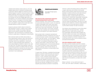 145
SOCIAL MEDIA 2010-2015-2020
i odważne marki trzymają tu rękę na pulsie, np. Coca-Cola
prowadzi świetne konto na Snapchacie. Na kolejną bombę
z opóźnionym zapłonem wygląda Vine. Mechanizm kręcenia
filmików trwających 6 sekund to niska bariera wejścia, a efekty
bywają zaskakujące. Jednocześnie osoba szukająca rozrywki
lub porady nie zmęczy się przeglądaniem dziesiątek mikro-
form filmowych, tak samo jak przegląda 9gag z gifami czy
Demotywatory. U nas w Qantum prowadzimy drugi największy
kanał Vine w Polsce - dla magazynu kulinarnego Codogara.
pl (dane z TweetupPL). Filmiki zyskują miliony wyświetleń,
choć na razie głównie z zagranicy. Ale te liczby nawet w skali
światowej pokazują, że serwis ma możliwości.
Zauważa się potencjał LinkedIn. Każdy chce dotrzeć do
osób decyzyjnych w firmach, a LinkedIn to jest to medium
społecznościowe, z którego one korzystają. W agencjach
powinny się tym serwisem zajmować ludzie najbardziej
doświadczeni i obyci komunikacyjnie w środowiskach, gdzie
oczekuje się czegoś więcej niż przygotowania śmiesznej grafiki.
Moim ulubionym medium jest Twitter, który od kilku lat
ćwiczy społeczeństwo w wyrażaniu swoich myśli (koniecznie
z puentą!) w 140 znakach. To jest pierwsza linia real-time
marketingu. Twitter jest jak speeddating – zamiast pisać
o sobie w CV „jestem specjalistą, jestem doskonały w…” tu
musisz swoją inteligencję udowodnić w mgnieniu oka i masz
na to dwie linijki. Tam wszyscy mają cięty język, a wiele firm
nie dostrzega tej specyfiki. Od niedawna Twitter (jak również
Instagram) uwolniły rynek reklamowy. Na razie kreacje często
siermiężnością dorównują tym ze słupa pod osiedlowym
supersamem. Liczę na poprawę. 
PRZEMYSŁAW MORAWSKI
Social Media Manager agencji
hyperCREW
Jakie były wg Ciebie najważniejsze wydarzenia
w dotychczasowej historii social media?
Powstanie Facebooka :) Brzmi trywialnie, jednak to właśnie
ten portal wniósł SM pod strzechy i uczynił z nich doskonałe
narzędzie marketingowe. W tym miejscu warto jednak
pamiętać także o NK.pl, która jeszcze jako Nasza Klasa
pojawiła się w Polsce przed Facebookiem i był czas, gdy
szła z nim łeb w łeb w walce o serca fanów, a wcześniej,
wraz z Gadu Gadu, pozwalała nam utrzymywać kontakt ze
znajomymi, tymi sprzed lat i tymi całkiem aktualnymi.
Warto pamiętać także o innowacjach wprowadzanych
w marketingowej komunikacji, prowadzonej przez marki i to
nie tylko tych pełnych rozmachu. Doskonałym przykładem
jest wpis, który jako pierwszy – jak niesie legenda – pojawił
się na profilu Twix, wykorzystujący mechanizm „Like
or comment”, tam osadzony w doskonałym kontekście
rywalizacji lewej połówki z prawą, który później z tego
kontekstu wyciągnięty (przez co mniej sensowny) przewalił
się z szumem po polskim (i chyba nie tylko polskim)
Facebooku, wywołując nawet branżowe dyskusje, czy
jego stosowanie jest korzystne, czy buduje jedynie puste
zaangażowanie.
Z nowszej historii SM jednym z przykładów donośniejszego
działania na portalach społecznościowych jest kampania
Maffashion i Orange. Z punktu widzenia efektu bardzo
skuteczna - w jasny i precyzyjny sposób przekazała
informacje o usłudze do grupy docelowej. Wyniki, biorąc
pod uwagę także negatywne komentarze, których w grupie
docelowej nie było dużo, osiągnęła rewelacyjne. Pobudziła
także przy tym dyskusję o wiarygodności (sic!) polskiej
blogosfery, gdyż posłużyła się podaniem nieprawdziwej
informacji. Z jednej strony wszyscy wiemy, że reklama kłamie,
z drugiej, rzadko zdarza się, by robiła to w taki sposób.
Biorący w obronę kampanię, wtedy Kominek dziś Jason Hunt,
wykazywał, że podobny mechanizm został użyty w kampanii
społecznej z udziałem Bartłomieja Topy, poświęconej
problemowi autyzmu. Zauważyć jednak należy, że to nie
autorzy kampanii z Bartłomiejem Topą podawali nieprawdziwe
informacje o zachowaniu aktora. Robiły to media i właśnie
ich podatność na manipulowanie faktami i skłonność do
insynuacji została tutaj wykorzystana. Obie akcje nie są więc
tożsame w swoich założeniach i mechanice. Każdy kampanię
Orange może oceniać więc wedle własnej moralności.
Z punktu widzenia realizacji celu była ona skuteczna.
Przy omawianiu akcji prowadzonych w social media zwraca
także uwagę akcja Da Grasso Pizza Patrol - pierwsze
połączenia socialu i działań offline w kampanii real
time marketingowej. Niesamowite efekty zasięgowe przy
niewielkim budżecie. Jest to jedna z akcji, która wytyczyła
nowe ramy w działaniach marketingowych w SM, opierając
innowacyjne rozwiązania na świeżych narzędziach (m.in.
monitoring Internetu), jakie w czasie jej powstania dopiero
zaczynały być wykorzystywane.
Jakie były największe porażki i sukcesy?
Gdy myślę o porażkach do głowy przychodzi mi ostatnia
sprawa związana z postem wrzuconym na profilu Żytniej, ze
zdjęciem dokumentującym tragiczne wydarzenia podczas
lubińskiej demonstracji w roku 1982. Kryzys ten pokazał,
w jaki sposób pracują niektóre agencje. Pomijając już fakt,
że grafika musiała zostać zaakceptowana wewnętrznie
a także przez klienta (przynajmniej powinna, więc zrzucenie
przez markę całej winy na agencję nie wydaje się do końca
zasadne), do całego incydentu nie doszłoby, gdyby autorzy
posługiwali się zdjęciami, do których mają prawa lub zadali
sobie chociaż trud sprawdzenia, czy zdjęcia, które znaleźli,
mogą użyć.
Myśląc o sukcesach - od razu przed oczami stają mi
filmiki z cyklu „Willi t Blend” od Blendtec. Ciekawy pomysł,
 